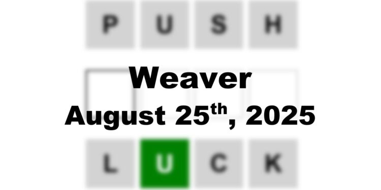 Weaver Answer - 25th August 2025