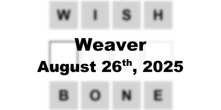 Weaver Answer - 26th August 2025