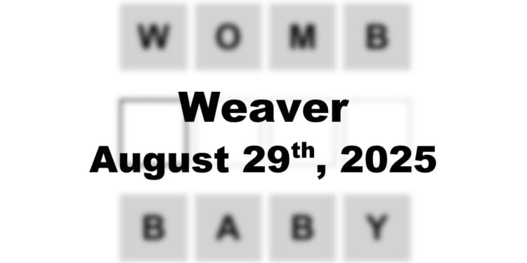 Weaver Answer - 29th August 2025