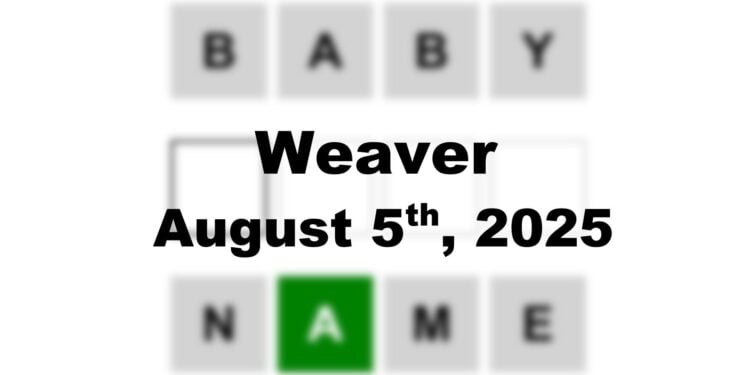 Weaver Answer - 5th August 2025