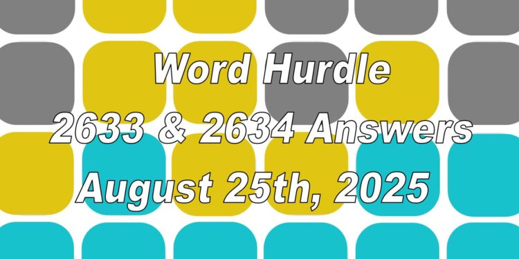 Word Hurdle #2633 & #2634 - 25th August 2025