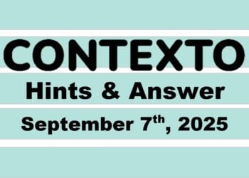 ‘Wordle’ Answer Today 1541 September 7th 2025 – Hints and Solution (9/7/25)