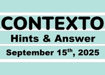 ‘Wordle’ Answer Today 1549 September 15th 2025 – Hints and Solution (9/15/25)