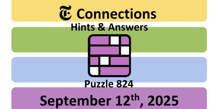 Daily NYT Connections 824 Answers - 12th September 2025