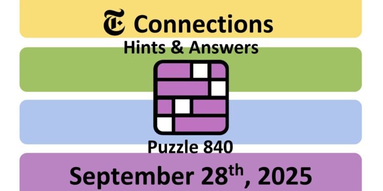 Daily NYT Connections 840 Answers - 28th September 2025