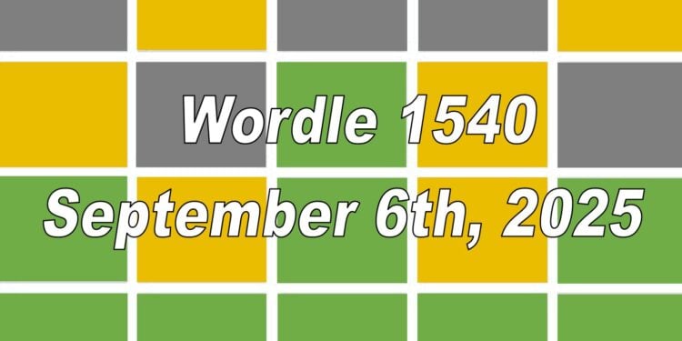 Daily Wordle 1540 - 6th September 2025