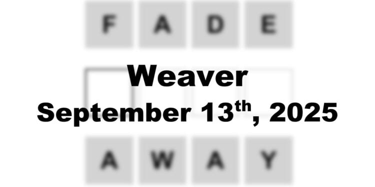 Weaver Answer - 13th September 2025