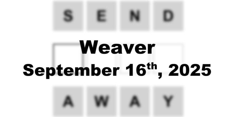 Weaver Answer - 16th September 2025
