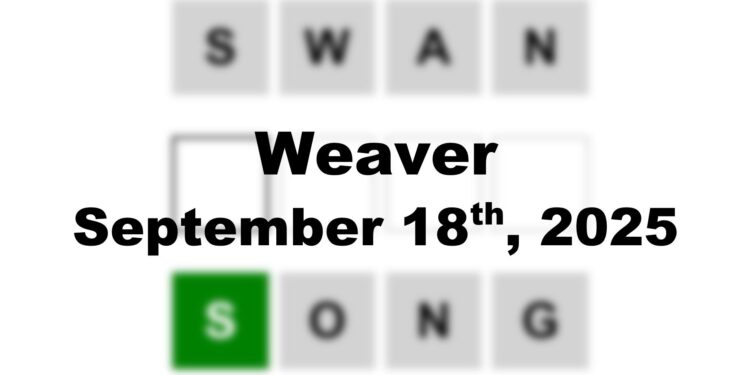 Weaver Answer - 18th September 2025