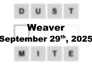 ‘Weaver’ Answer Today Dust to Mite: September 29th 2025 Hints and Solution