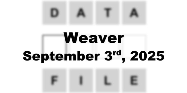 Weaver Answer - 3rd September 2025