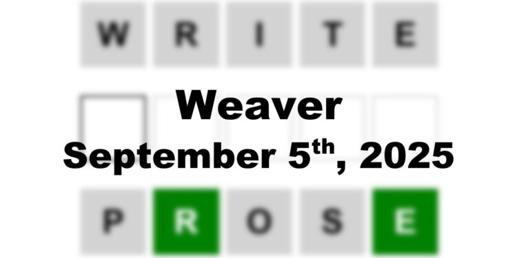Weaver Answer - 5th September 2025