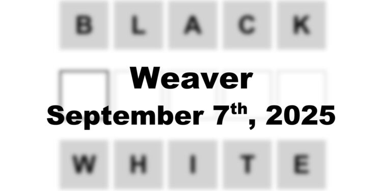 Weaver Answer - 7th September 2025