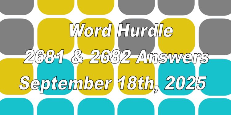 Word Hurdle #2681 & #2682 - 18th September 2025