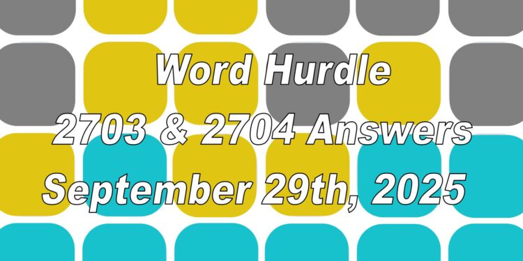 Word Hurdle #2703 & #2704 - 29th September 2025