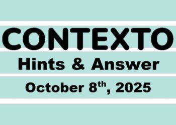 ‘Wordle’ Answer Today 1572 October 8th 2025 – Hints and Solution (10/8/25)