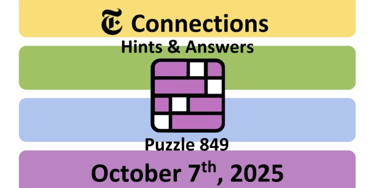 Daily NYT Connections 849 Answers - 7th October 2025