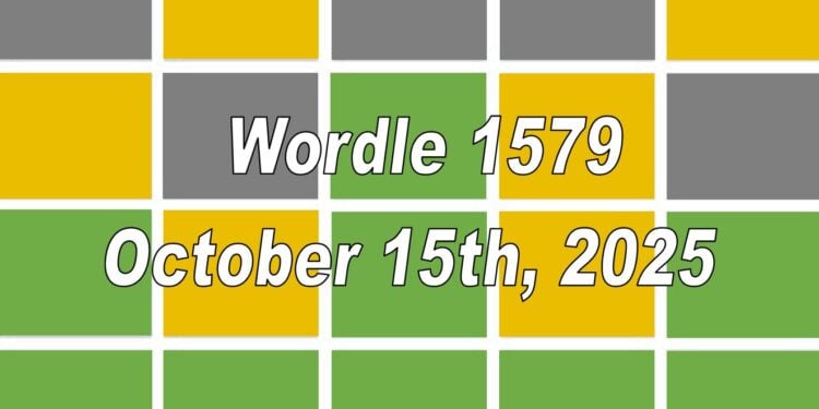 Daily Wordle 1579 - 15th October 2025