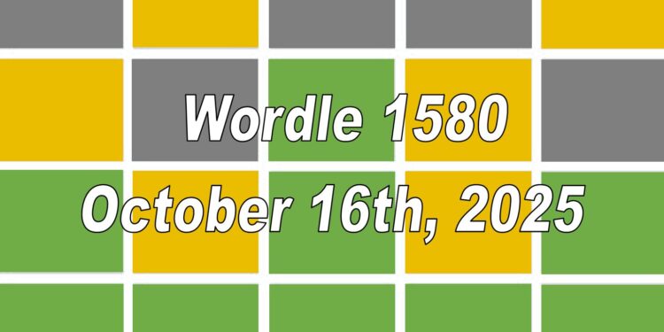 Daily Wordle 1580 - 16th October 2025