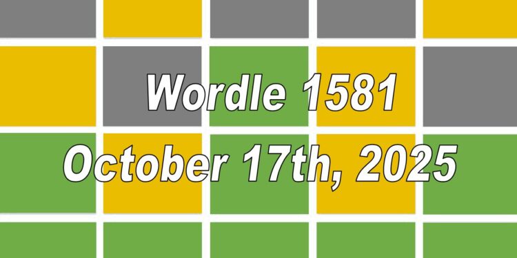 Daily Wordle 1581 - 17th October 2025