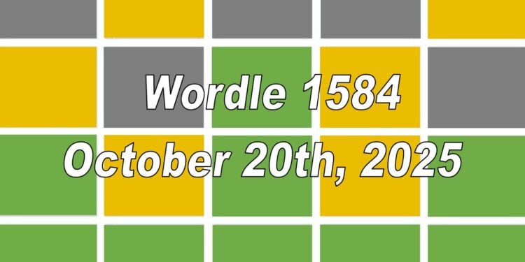 Daily Wordle 1584 - 20th October 2025