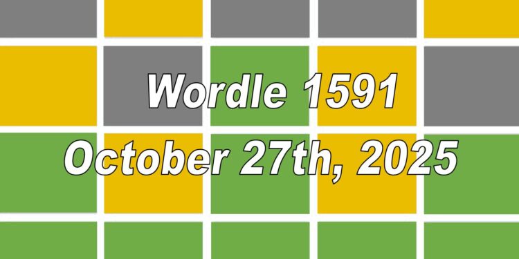 Daily Wordle 1591 - 27th October 2025