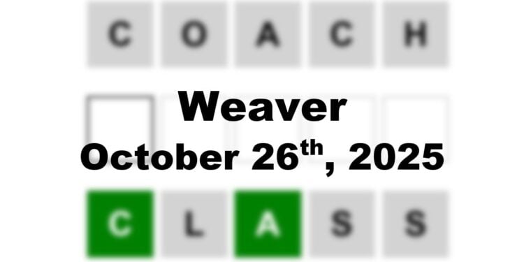 Weaver Answer - 26th October 2025