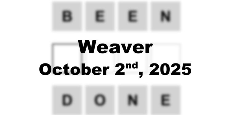 Weaver Answer - 2nd October 2025