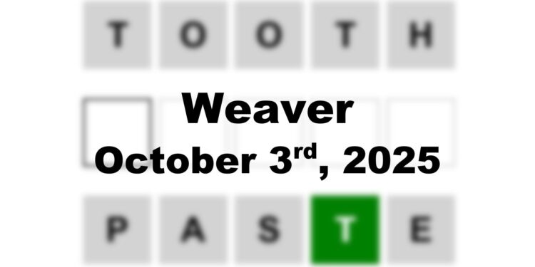 Weaver Answer - 3rd October 2025