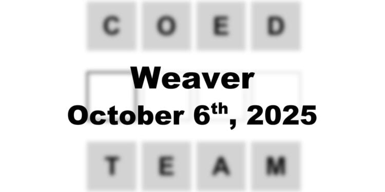 Weaver Answer - 6th October 2025