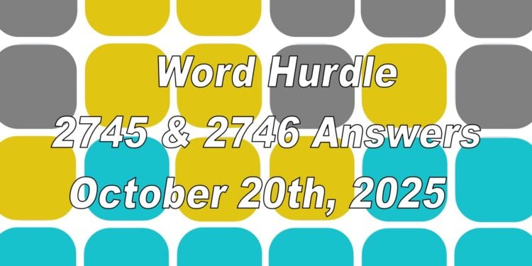 Word Hurdle #2745 & #2746 - 20th October 2025