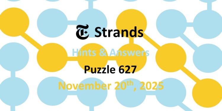 Daily Strands 627 Answers Today - 20th November 2025