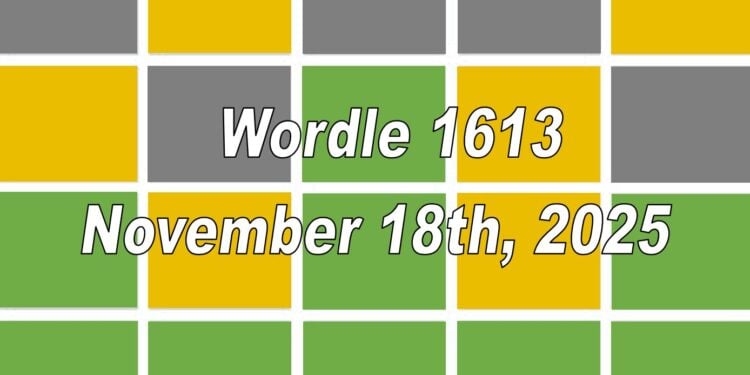 Daily Wordle 1613 - 18th November 2025