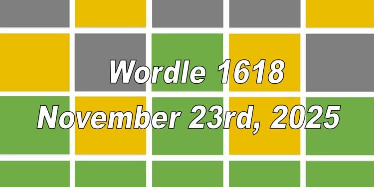 Daily Wordle 1618 - 23rd November 2025