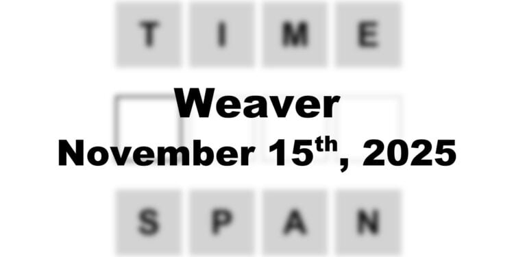 Weaver Answer - 15th November 2025