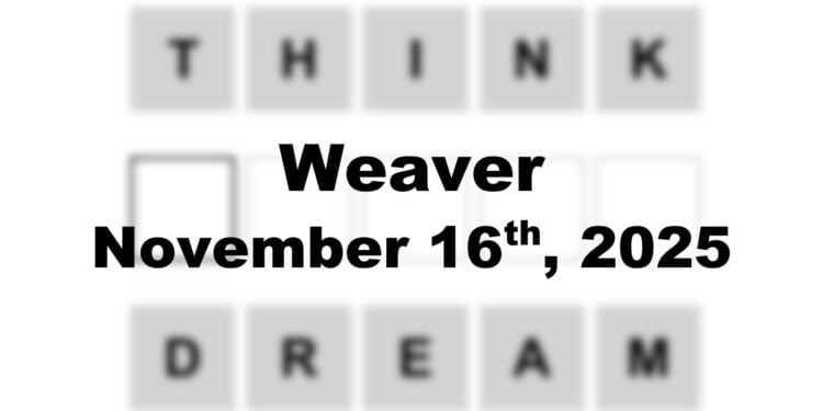 Weaver Answer - 16th November 2025