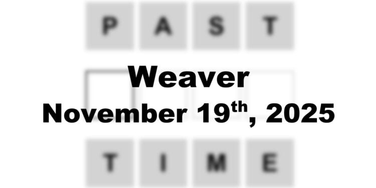 Weaver Answer - 19th November 2025