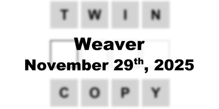 Weaver Answer - 29th November 2025