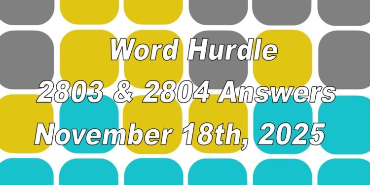 Word Hurdle #2803 & #2804 - 18th November 2025