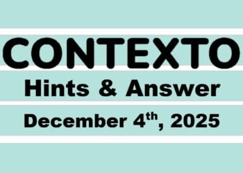 ‘Wordle’ Answer Today 1629 December 4th 2025 – Hints and Solution (12/4/25)