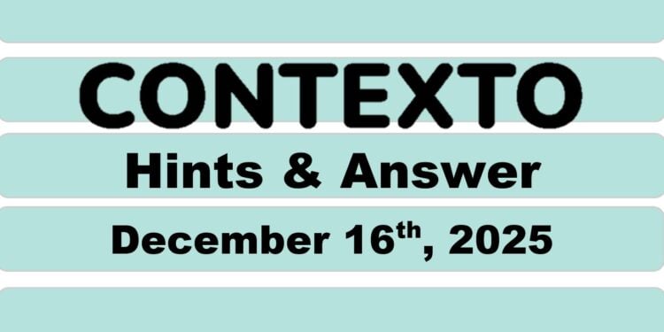 Daily Contexto 1185 - December 16th 2025
