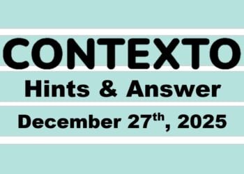 ‘Wordle’ Answer Today 1652 December 27th 2025 – Hints and Solution (12/27/25)