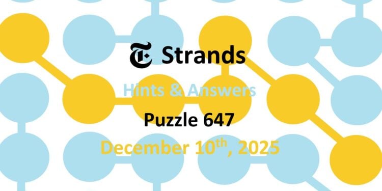 Daily Strands 647 Answers Today - 10th December 2025