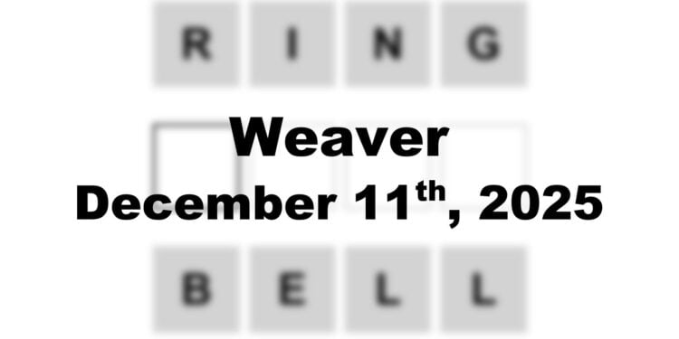 Weaver Answer - 11th December 2025