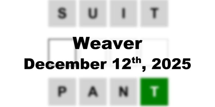 Weaver Answer - 12th December 2025
