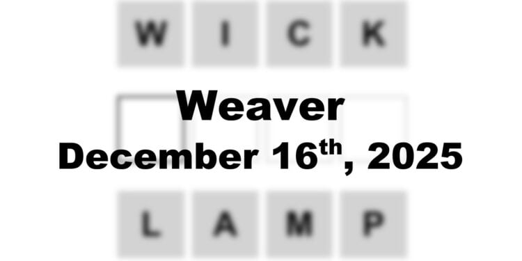 Weaver Answer - 16th December 2025