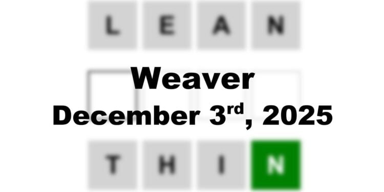 Weaver Answer - 3rd December 2025