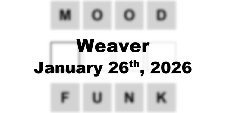 Weaver Answer - 26th January 2026