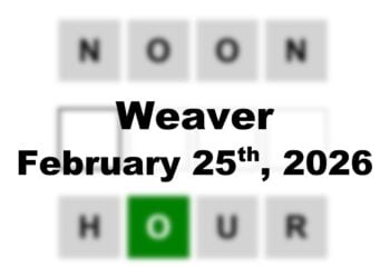 ‘Wordle’ Answer Today 1712 February 25th 2026 – Hints and Solution (2/25/26)