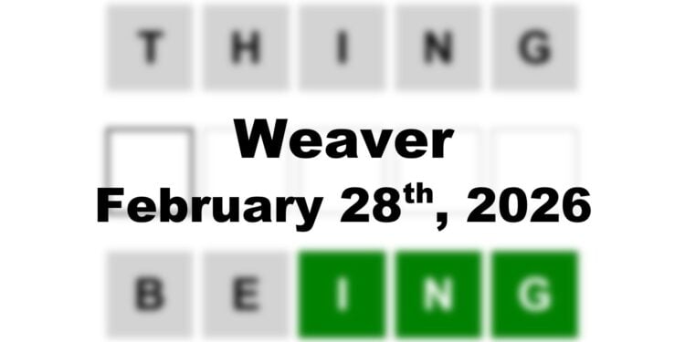 Weaver Answer - 28th February 2026